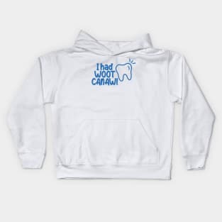 CJ Cregg I had WOOT CANAW Kids Hoodie